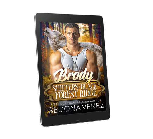 Shifters of Black Forest Ridge - Brody - Romance Author Sedona Venez