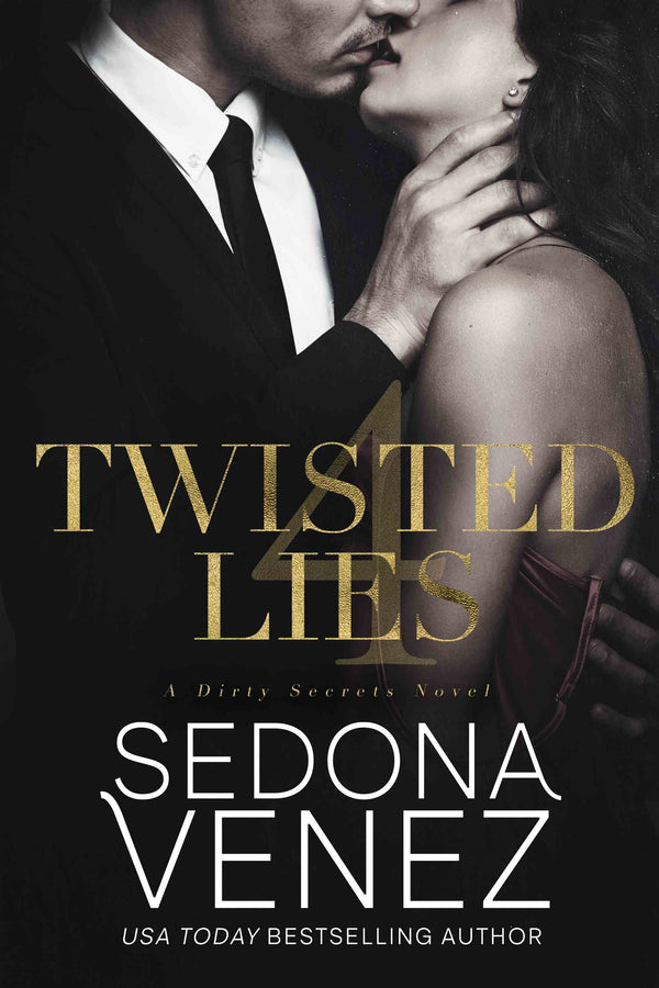 Twisted Lies 4, Dirty Secrets Book 4